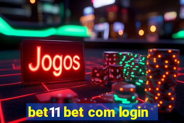 bet11 bet com login